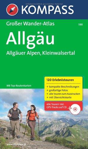 Großer Wanderatlas Allgäu - Allgäuer Alpen: 120 Erlebnistouren mit Top-Routenkarten