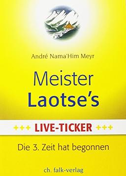 Meister Laotse`s Live-Ticker: Die 3. Zeit hat begonnen