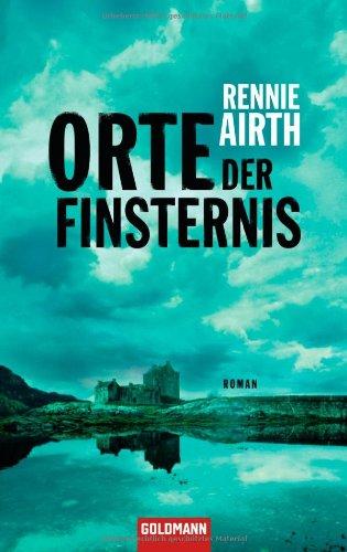 Orte der Finsternis: Roman