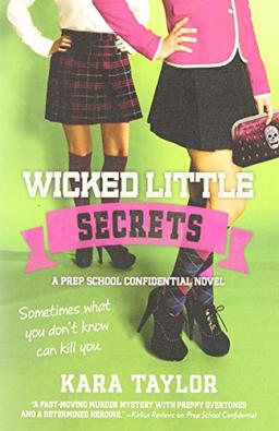 Wicked Little Secrets (Prep School Confidential Novel)