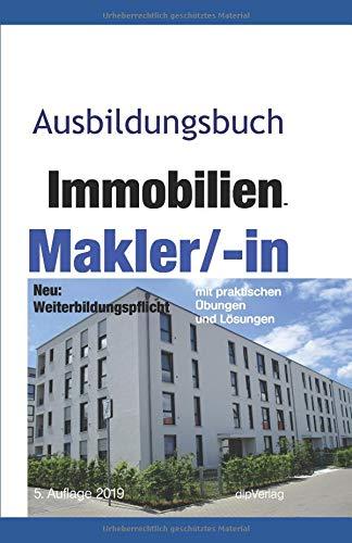 Ausbildungsbuch Immobilien-Makler/-in: Kauf und Verkauf (Immobilien-Ausbildung, Band 1)