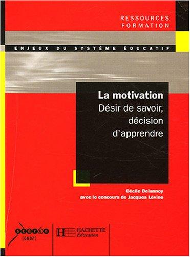 La motivation : désir de savoir, décision d'apprendre