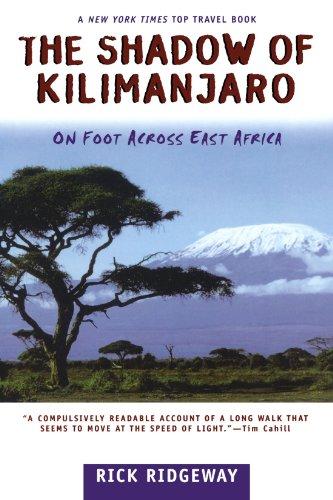 The Shadow of Kilimanjaro: On Foot Across East Africa