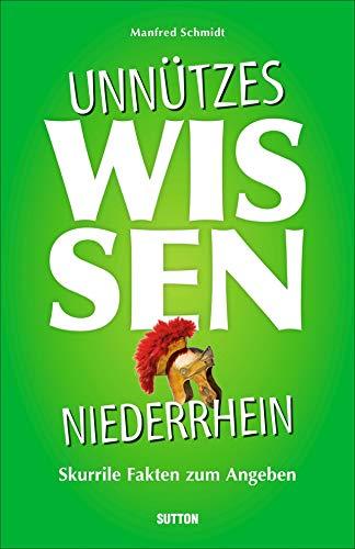 Unnützes Wissen Niederrhein: Skurrile Fakten zum Angeben