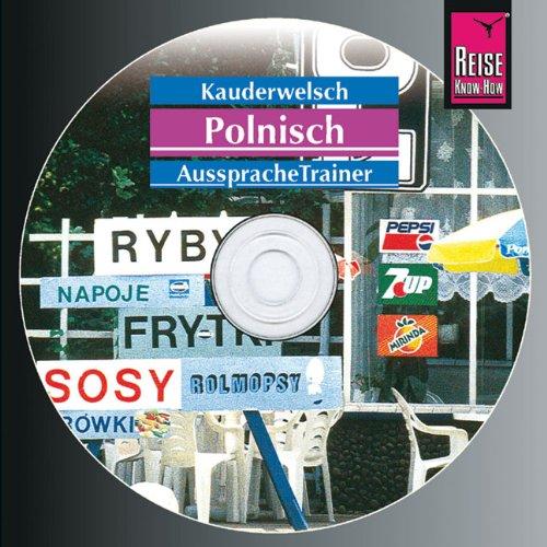 Reise Know-How Kauderwelsch Polnisch AusspracheTrainer (Audio-CD): Kauderwelsch-CD