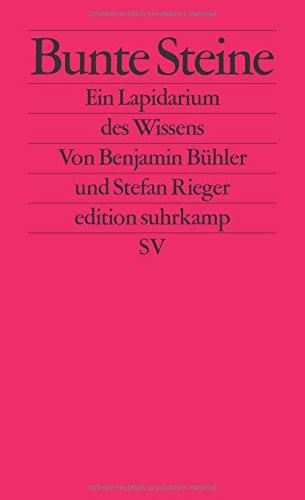 Bunte Steine: Ein Lapidarium des Wissens (edition suhrkamp)