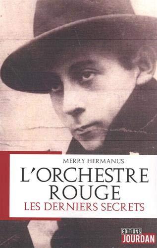 L'Orchestre rouge : les derniers secrets