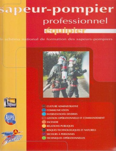 Sapeur-pompier professionnel, équipier : le schéma national de formation des sapeurs-pompiers