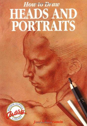 How to Draw Heads and Portraits (Watson-Guptill Artists Library)