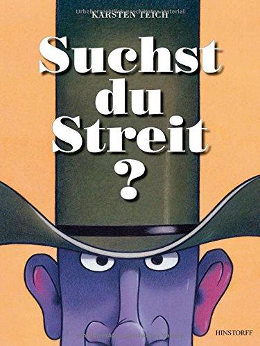 Suchst du Streit?