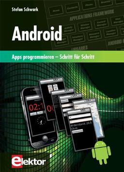 Android: Apps programmieren - Schritt für Schritt
