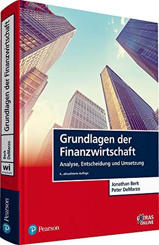 Grundlagen der Finanzwirtschaft: Analyse, Entscheidung und Umsetzung (Pearson Studium - Economic BWL)