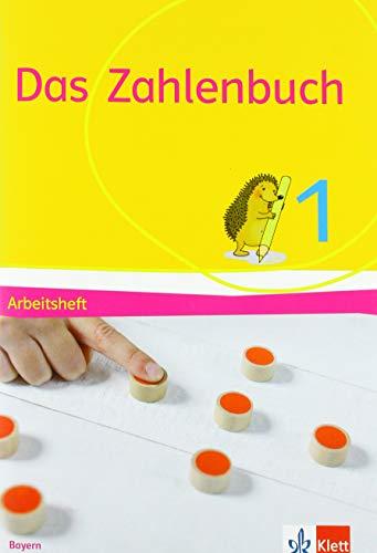 Das Zahlenbuch 1. Ausgabe Bayern: Arbeitsheft Klasse 1 (Das Zahlenbuch. Ausgabe für Bayern ab 2021)