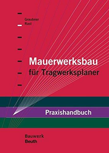 Mauerwerksbau: Praxishandbuch für Tragwerksplaner (Bauwerk)