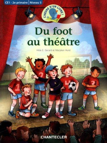 Du foot au théâtre : CE1, 2e primaire : niveau 5