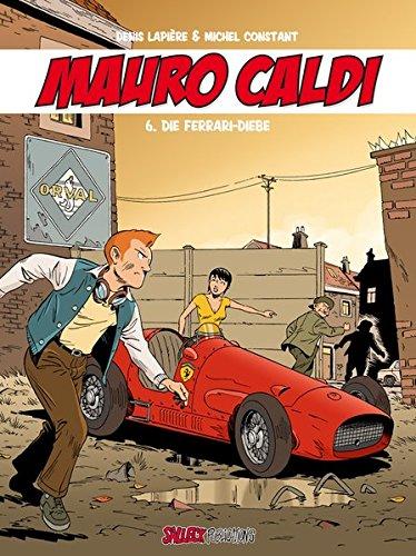 Mauro Caldi Band 6: Die Ferrari-Diebe