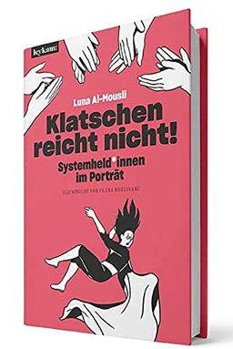 Klatschen reicht nicht! Systemheld*innen im Porträt.