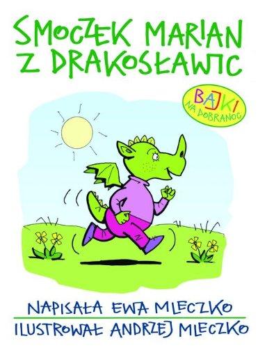 Smoczek Marian z Drakoslawic Bajki na dobranoc