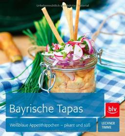 Bayrische Tapas: Weißblaue Appetithäppchen - pikant und süß