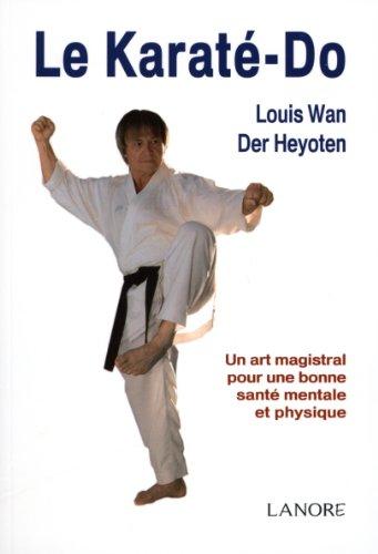 Le karaté-do : un art magistral pour une bonne santé mentale et physique