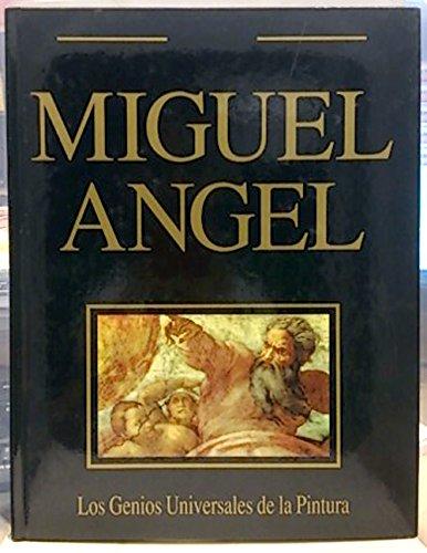 Los genios universales de la pintura. Miguel Angel [Paperback] Equipo Editorial