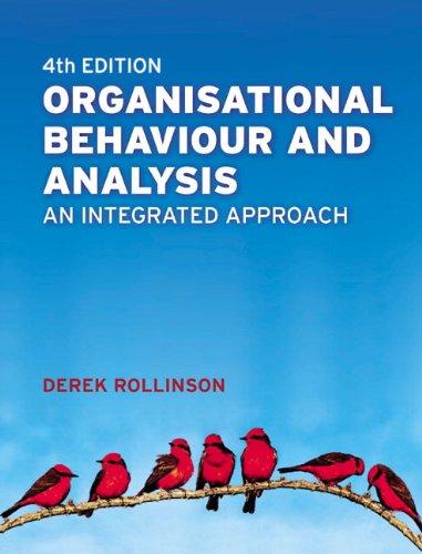 Organisational Behaviour and Analysis: An Integrated Approach