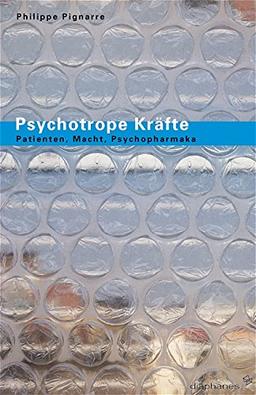 Psychotrope Kräfte. Patienten Macht Psychopharmaka