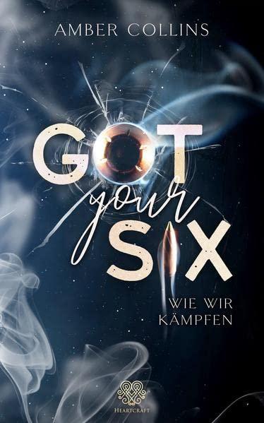 Got your Six - Wie wir kämpfen (Band 1) Military Romance (Little Creek - Reihe)