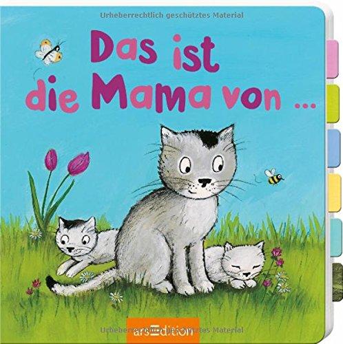 Das ist die Mama von: . (Klapp um-schau rein!)