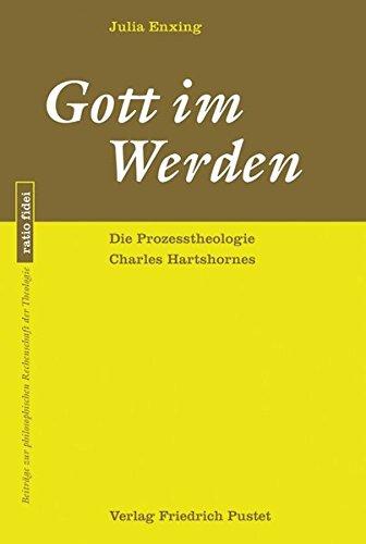 Gott im Werden: Die Prozesstheologie Charles Hartshornes (ratio fidei)