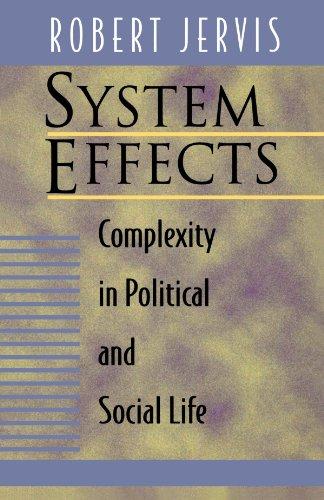 System Effects: Complexity in Political and Social Life