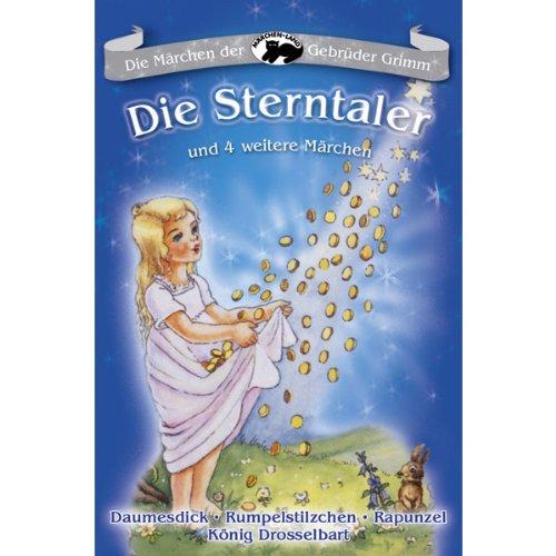 Die Sterntaler und 4 Weitere Märchen [Musikkassette]