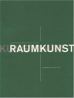 Raumkunst. Kunstraum. Schloß Buchberg am Kamp