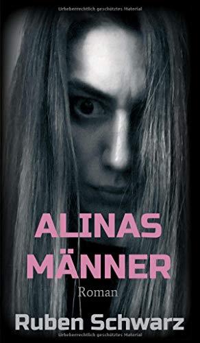 ALINAS MÄNNER: Roman