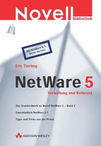 NetWare 5 - Verwaltung und Referenz . (Allgemein: Netzwerk & Kommunikation)