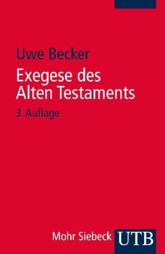 Exegese des Alten Testaments: Ein Methoden- und Arbeitsbuch