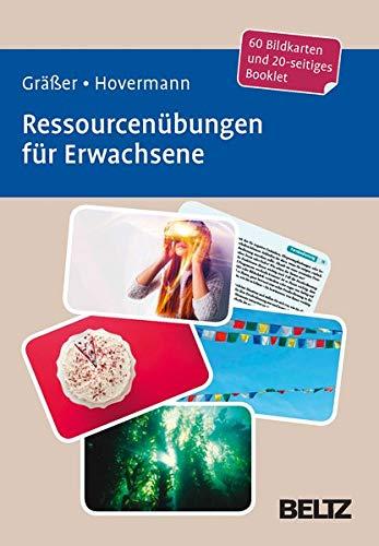 Ressourcenübungen für Erwachsene: 60 Bildkarten mit 20-seitigem Booklet in stabiler Box, Kartenformat 9,8 x 14,3 cm. (Beltz Therapiekarten)