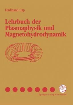 Lehrbuch der Plasmaphysik und Magnetohydrodynamik