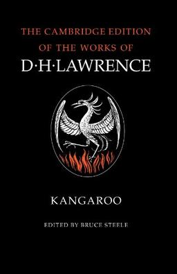 The Complete Novels of D. H. Lawrence 11 Volume Paperback Set: Kangaroo (The Cambridge Edition of the Works of D. H. Lawrence)