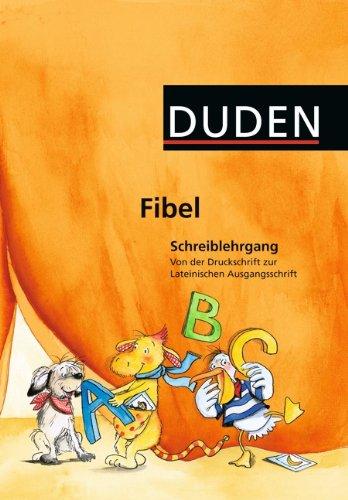 Duden Fibel - Alle Bundesländer (außer Bayern): Schreiblehrgang: Von der Druckschrift zur Lateinischen Ausgangsschrift: Arbeitsheft