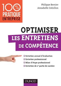 Optimiser les entretiens de compétence : entretien annuel d'évaluation, entretien professionnel, bilan d'étape professionnel, entretien de 2e partie de carrière