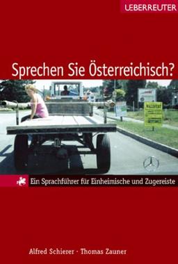 Sprechen Sie Österreichisch?: Ein Sprachführer für Einheimische und Zugereiste