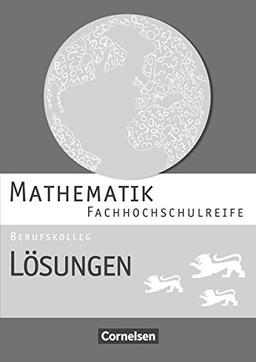 Mathematik - Fachhochschulreife - Berufskolleg Baden-Württemberg: Lösungen zum Schülerbuch