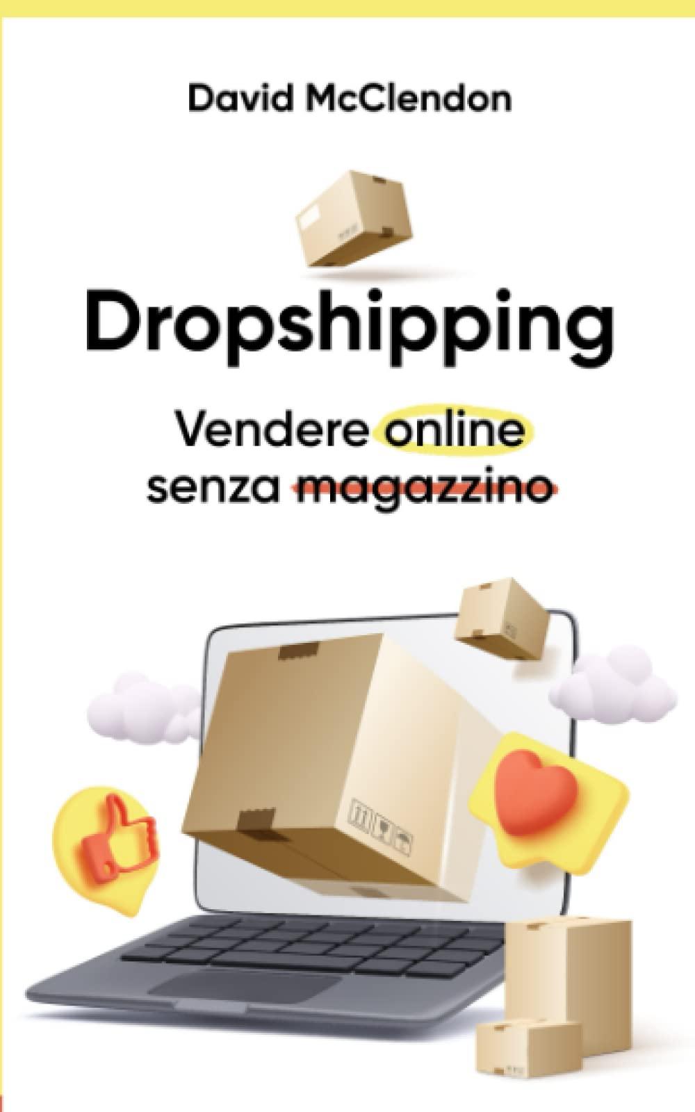 DROPSHIPPING: Vendere online senza magazzino