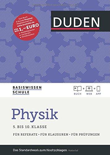 Basiswissen Schule - Physik 5. Klasse bis 10.Klasse: Das Standardwerk für Schüler - inklusive Lernapp und Webportal mit Online-Lexikon