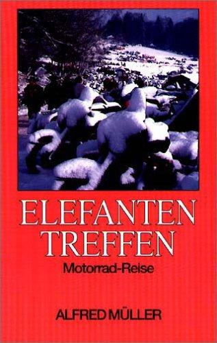 Elefantentreffen - Motorrad-Reise