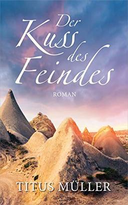 Der Kuss des Feindes: Roman