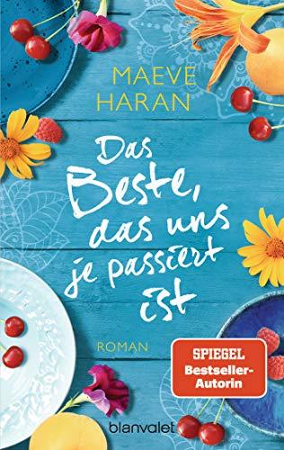 Das Beste, das uns je passiert ist: Roman