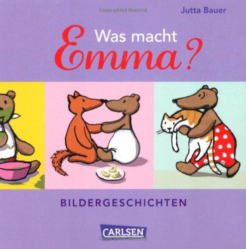 Emma: Was macht Emma?: Bildergeschichten