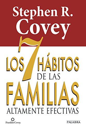 Los 7 hábitos de las familias altamente efectivas (Educación y familia)